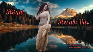 Heyat&nbsp;Hesabı Var