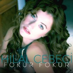 Hilal Cebeci&nbsp;Fokur Fokur
