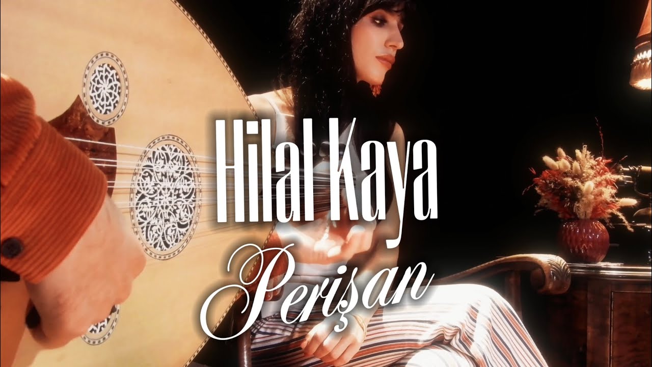 Hilal Kaya&nbsp;Perişan