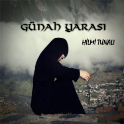 Hilmi Tunalı&nbsp;Günah Yarası