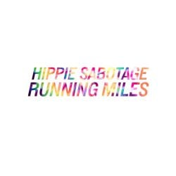 Hippie Sabotage Running Miles