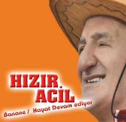 Hızır Acil&nbsp;Banane
