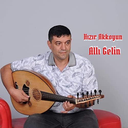 Hızır Akkoyun&nbsp;Allı Gelin