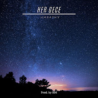 Hmraphy&nbsp;Her Gece