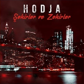 Hodja&nbsp;Şehirler Ve Zehirler