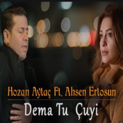 Hozan Aytaç&nbsp;Dema Tu Çuy