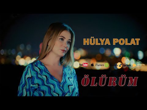 Hülya Polat&nbsp;Ölürüm