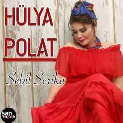 Hülya Polat&nbsp;Sebil Serika