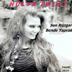 Hülya Polat&nbsp;Sen Rüzgar Bende Yaprak