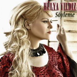 Hülya Yıldız&nbsp;Söyleme