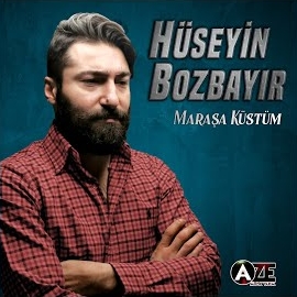 Hüseyin Bozbayır&nbsp;Maraşa Küstüm