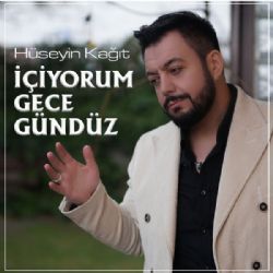 Hüseyin Kağıt&nbsp;İçiyorum Gece Gündüz