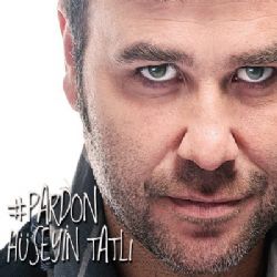 Hüseyin Tatlı&nbsp;Pardon