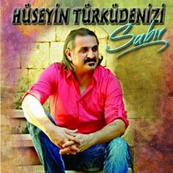 Hüseyin Türküdenizi&nbsp;Sabır