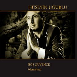 Hüseyin Uğurlu&nbsp;Boş Güvence