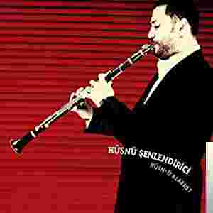 Hüsnü Şenlendirici&nbsp;Hüsnü Klarnet