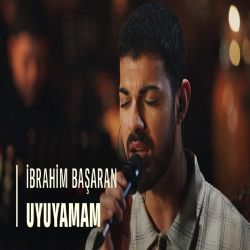 İbrahim Başaran&nbsp;Uyuyamam
