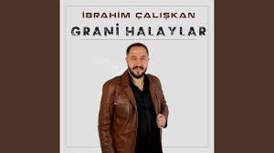 İbrahim Çalışkan&nbsp;Grani Ağır Halaylar