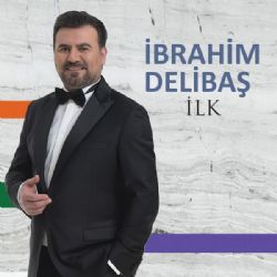 İbrahim Delibaş&nbsp;İlk