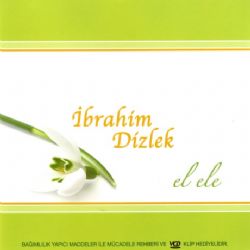 İbrahim Dizlek&nbsp;El Ele