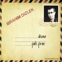 İbrahim Dizlek&nbsp;Faili Firar