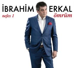 İbrahim Erkal&nbsp;Ömrüm