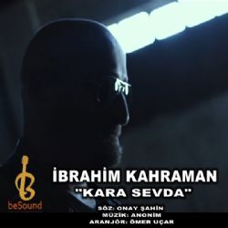 İbrahim Kahraman&nbsp;Kara Sevda