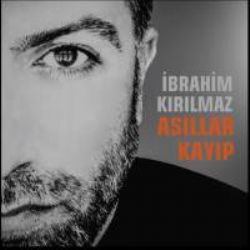 İbrahim Kırılmaz&nbsp;Asıllar Kayıp