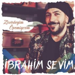 İbrahim Sevim&nbsp;Zirvedeyim Öpemiycem