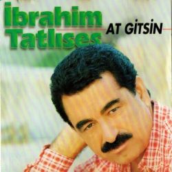 İbrahim Tatlıses&nbsp;At Gitsin