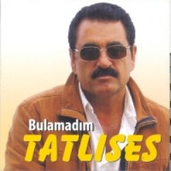 İbrahim Tatlıses&nbsp;Bulamadım