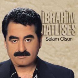 İbrahim Tatlıses&nbsp;Selam Olsun
