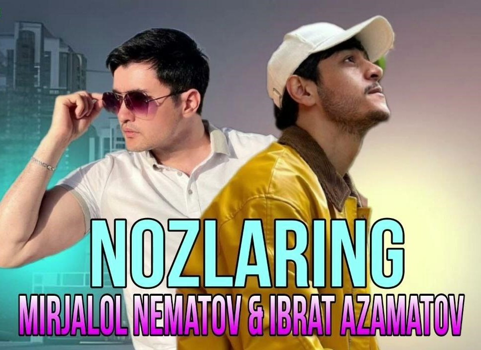 Ibrat Azamatov&nbsp;Nozlaring