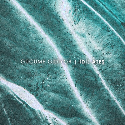 İdil Ateş&nbsp;Gücüme Gidiyor