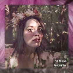 İdil Meşe&nbsp;Kendini Sev