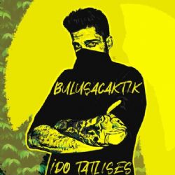 İdo Tatlıses&nbsp;Buluşacaktık