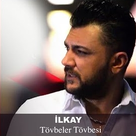İlkay&nbsp;Tövbeler Tövbesi