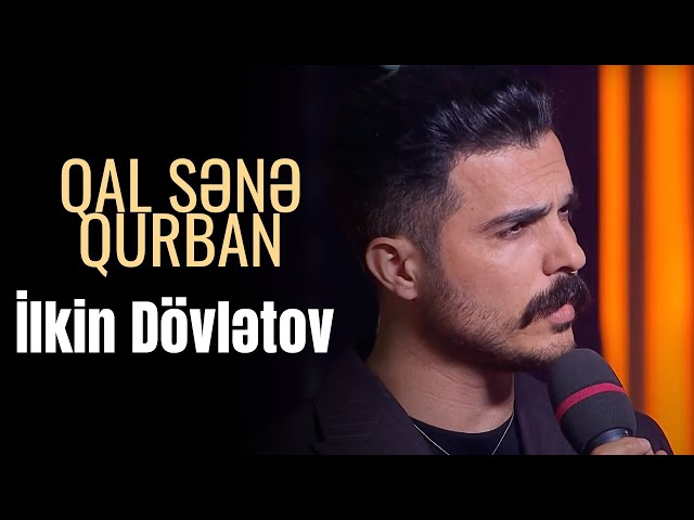 İlkin Dövletov&nbsp;Qal Sene Qurban