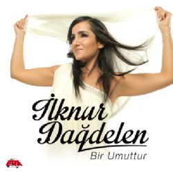 İlknur Dağdelen&nbsp;Bir Umuttur