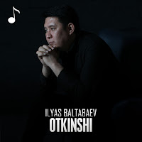 İlyas Baltabaev&nbsp;Otkinshi