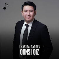 İlyas Baltabaev&nbsp;Qonsi Qiz
