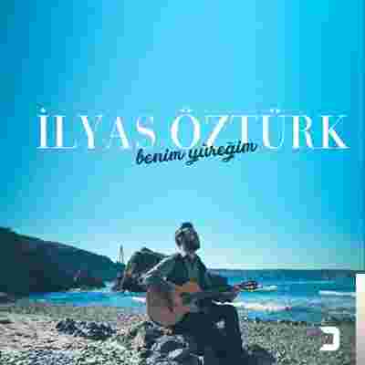 İlyas Öztürk&nbsp;Benim Yüreğim