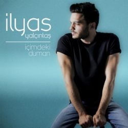 İlyas Yalçıntaş&nbsp;İçimdeki Duman