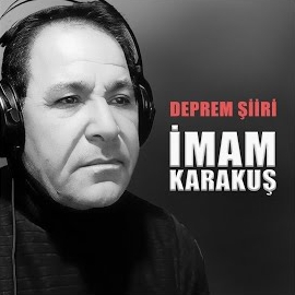 İmam Karakuş&nbsp;Deprem Şiiri