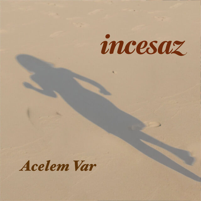 İncesaz&nbsp;Acelem Var
