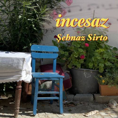 İncesaz&nbsp;Şehnaz Sirto