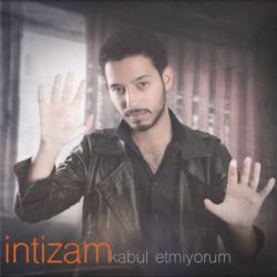 İntizam&nbsp;Kabul Etmiyorum