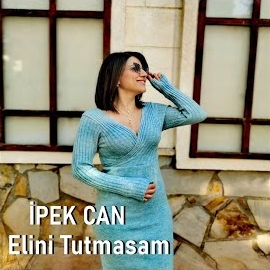İpek Can&nbsp;Elini Tutmasam