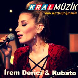 İrem Derici&nbsp;İrem Derici ve Rubato Şarkıları