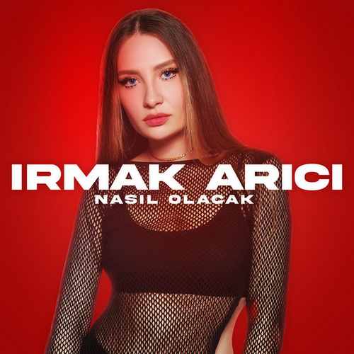 Irmak Arıcı&nbsp;Nasıl Olacak